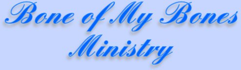 Bone Of My Bones Ministry