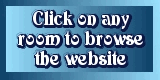 Click on any button or room picture to visit the rooms