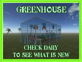 Click on the Greenhouse to see what is new